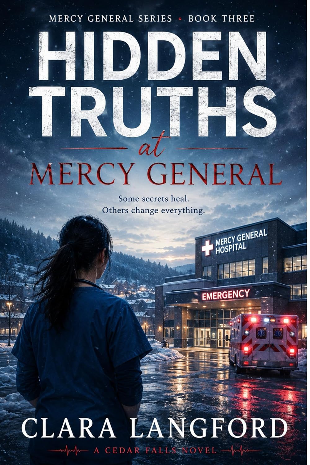 Hidden Truths at Mercy General by Clara Langford