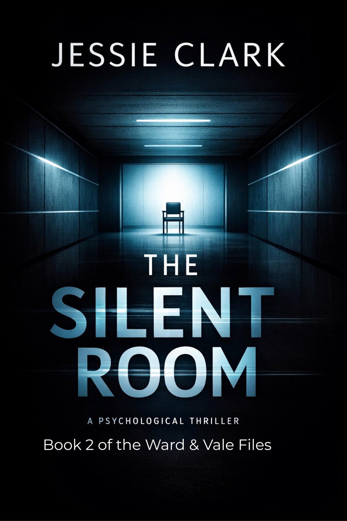 The Silent Room, book 2 of the Vale & Ward Files by Jessie Clark
