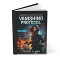 Vanishing Protocol thriller cover Hardcover Journal | urban dystopian, action heroine